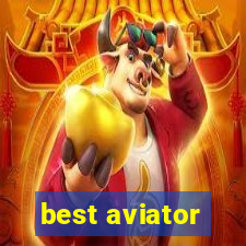 best aviator